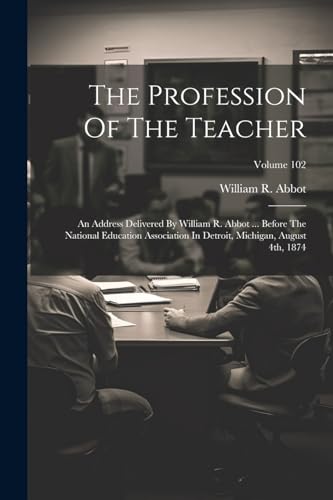 Abbot - Profession Of The Teacher: An Address Delivered By   ... Befor