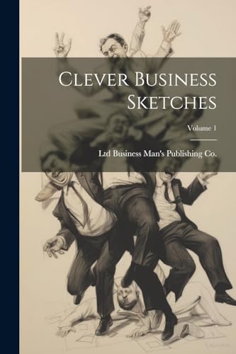 Business Man's Publi - Clever Business Sketches; Volume 1 - New paperb