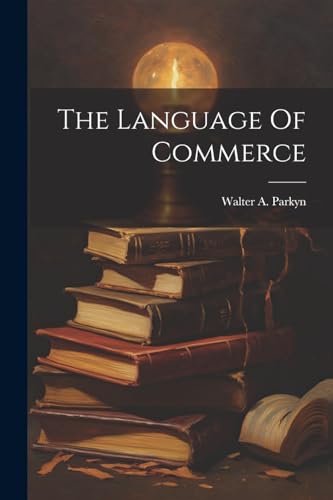 Parkyn - Language Of Commerce - New paperback or softback