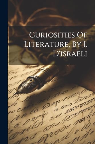 Anonymous - Curiosities Of Literature, By I. D'israeli - New paperback