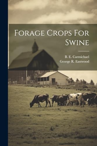 Carmichael - Forage Crops For Swine - New paperback or softback