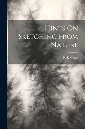 Green - Hints On Sketching From Nature - New paperback or softback