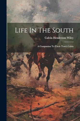 Wiley - Life In The South: A Companion To Uncle Tom's Cabin - New pape