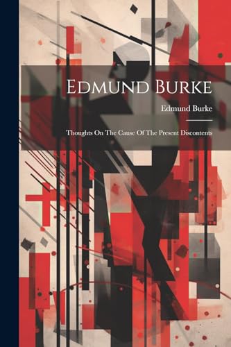 Burke - : Thoughts On The Cause Of The Present Discontents - New paper