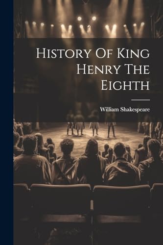 Shakespear - History Of King Henry The Eighth - New paperback or softb