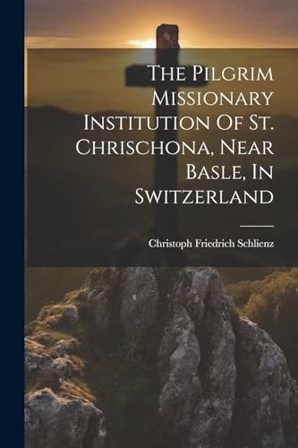 Schlienz - Pilgrim Missionary Institution Of St. Chrischona, Near Basl