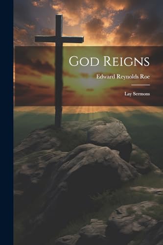 Ro - God Reigns; Lay Sermons - New paperback or softback