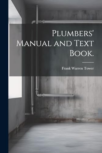 ower - Plumbers' Manual and Text Book. - New paperback or softback