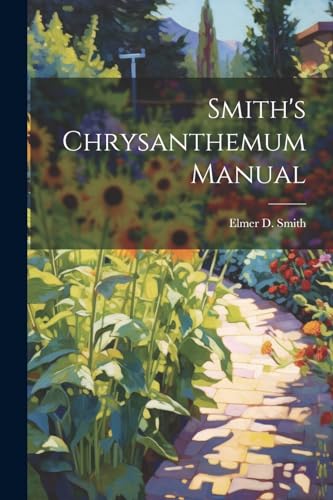 Smit - 's Chrysanthemum Manual - New paperback or softback