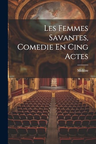 Moli?r - Les Femmes Savantes, Comedie En Cing Actes - New paperback or