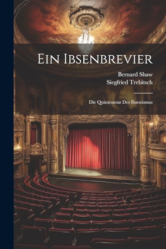 Shaw - Ein Ibsenbrevier: Die Quintessenz Des Ibsenismus - New paperbac