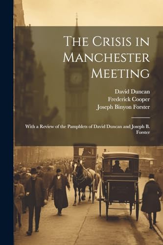 Cooper - Crisis in Manchester Meeting: With a Review of the Pamphlets