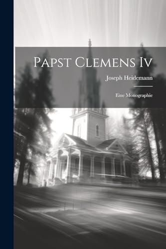 Heidemann - Papst Clemens Iv: Eine Monographie - New paperback or soft