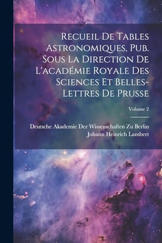 Lambert - Recueil De Tables Astronomiques, Pub. Sous La Direction De L