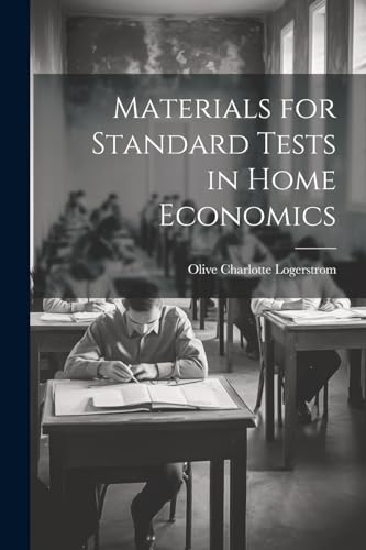 Logerstrom - Materials for Standard Tests in Home Economics - New pape
