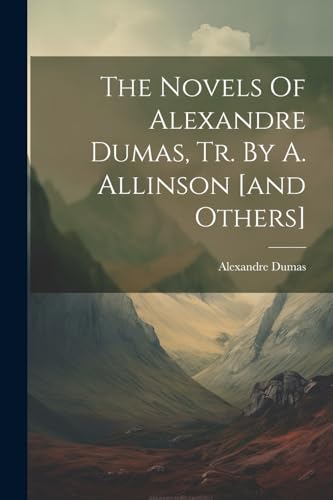 Dumas - Novels Of  , Tr. By A. Allinson [and Others] - New paperback o