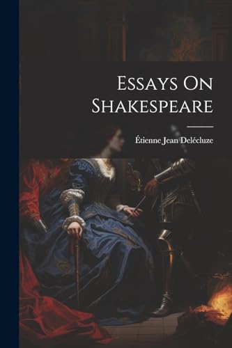 Del?cluz - Essays On Shakespeare - New paperback or softback