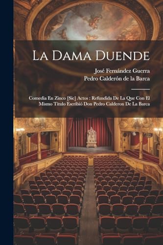 Guerra - La Dama Duende: Comedia En Zinco [sic] Actos : Refundida De L