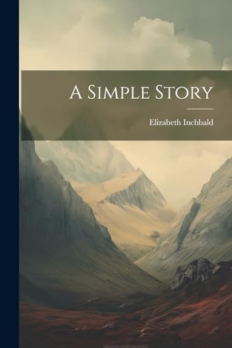 Inchbald - A Simple Story - New paperback or softback