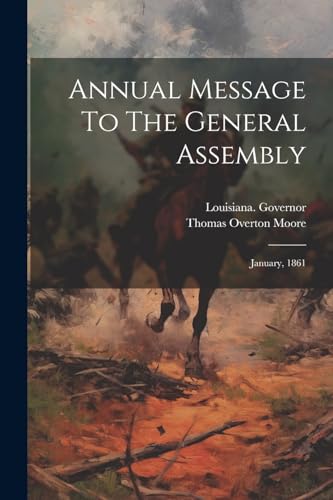 Governor - Annual Message To The General Assembly: January, 1861 - New