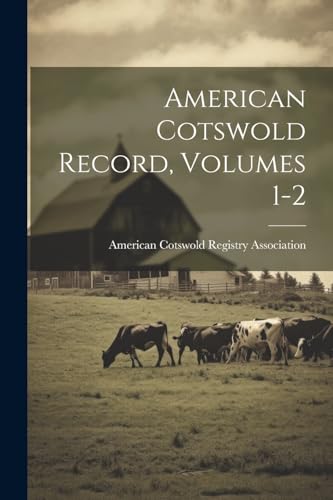 American Cotswold Re - American Cotswold Record, Volumes 1-2 - New pap