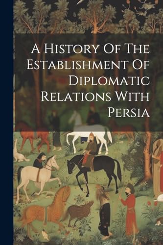 Anonymous - A History Of The Establishment Of Diplomatic Relations Wit