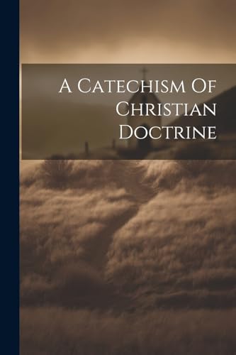 Anonymous - A Catechism Of Christian Doctrine - New paperback or softb