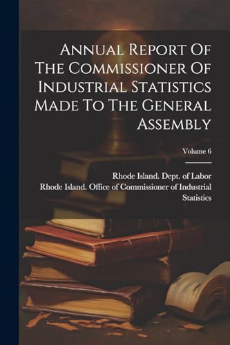 Rhode Island. Office - Annual Report Of The Commissioner Of Industrial