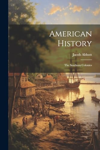 Abbott - American History: The Southern Colonies - New paperback or so