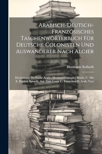 Seifart - Arabisch-deutsch-franz?sisches Taschenw?rterbuch F?r Deutsch