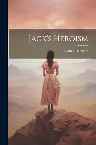Kenyon - Jack's Heroism - New paperback or softback