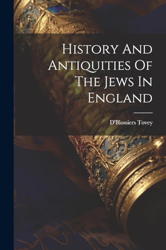 ovey - History And Antiquities Of The Jews In England - New paperback