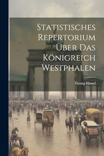 Hassel - Statistisches Repertorium ?ber Das K?nigreich Westphalen - Ne