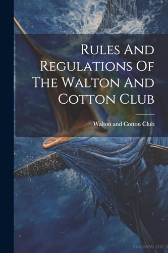 Walton and Cotton Cl - Rules And Regulations Of The - New paperback or