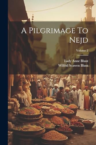 Blunt - A Pilgrimage To Nejd; Volume 2 - New paperback or softback