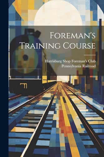 Railroad - Foreman's Training Course - New paperback or softback