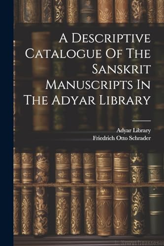 Library - A Descriptive Catalogue Of The Sanskrit Manuscripts In The -
