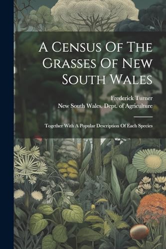 urner - A Census Of The Grasses Of New South Wales: Together With A Po