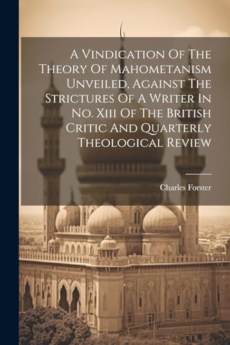 Forster - A Vindication Of The Theory Of Mahometanism Unveiled, Agains