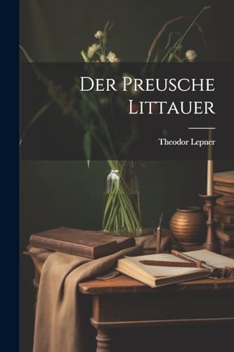 Lepner - Der Preusche Littauer - New paperback or softback