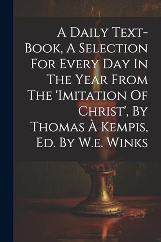 Anonymous - A Daily Text-book, A Selection For Every Day In The Year F