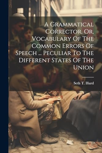 Hurd - A Grammatical Corrector, Or, Vocabulary Of The Common Errors Of