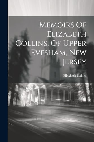 Collins - Memoirs Of  , Of Upper Evesham, New Jersey - New paperback o