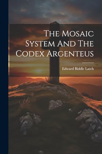 Latc - Mosaic System And The Codex Argenteus - New paperback or softba
