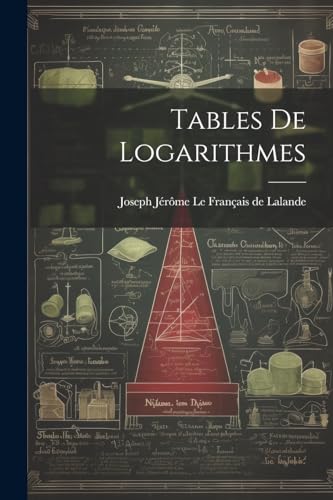 Joseph J?r?me Le Fra - Tables De Logarithmes - New paperback or softba