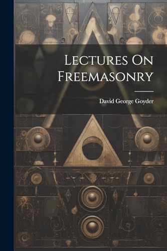 Goyder - Lectures On Freemasonry - New paperback or softback