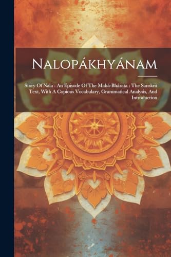 Anonymous - Nalop?khy?nam: Story Of Nala : An Episode Of The Mah?-bh?r