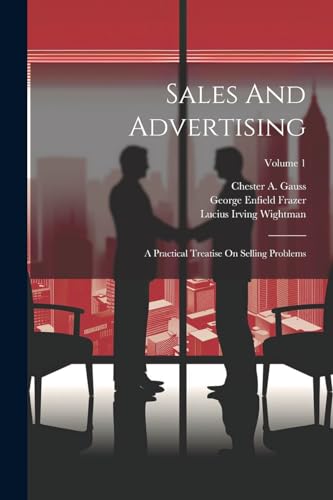 Gauss - Sales And Advertising: A Practical Treatise On Selling Problem