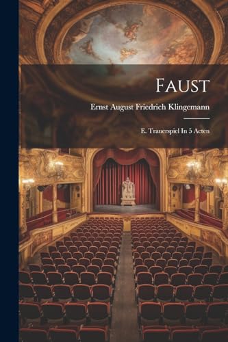Ernst August Friedri - Faust: E. Trauerspiel In 5 Acten - New paperbac