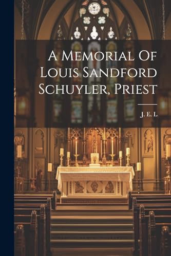 L - A Memoria Of ouis Sandford Schuyer, Priest - New paperback or soft